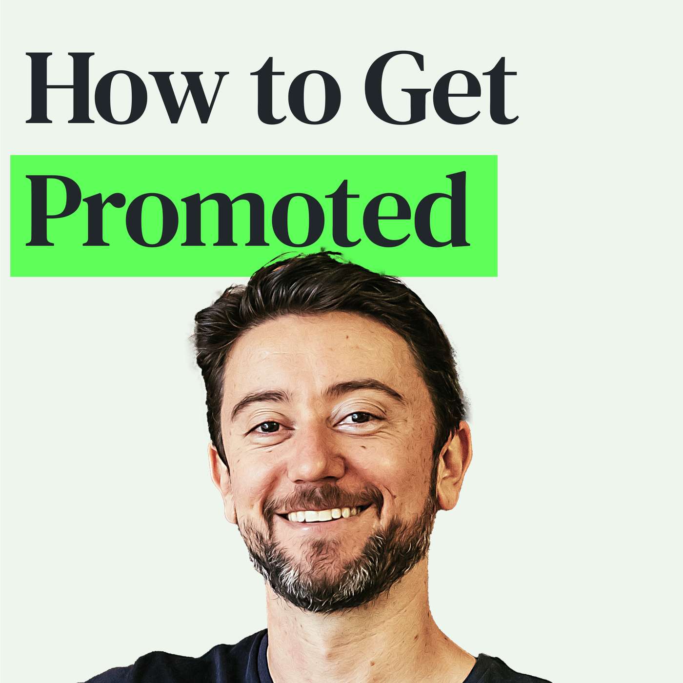 Work Tactics: Finding a Job, Negotiating Comp, Managing Up, Getting Promoted and More with Lenny Rachitsky episode artwork