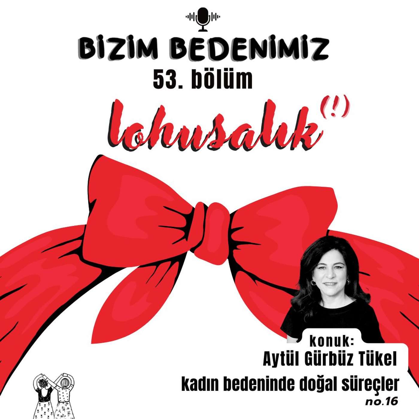 53.bölüm - kadın bedeninde doğal süreçler [lohusalık - 1] #16