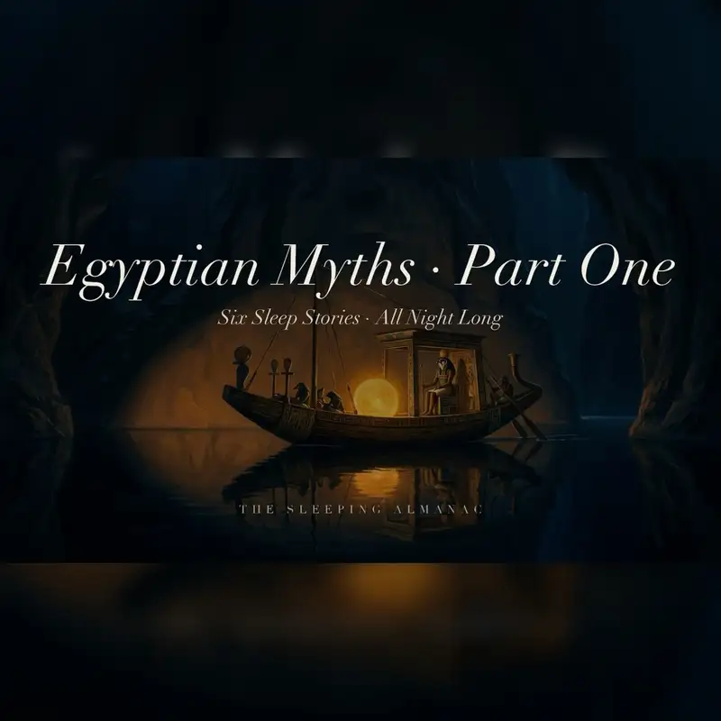 Egyptian Mythology Sleep Stories · 11 Hour Compilation Part 1 · Ra to the Death of Osiris