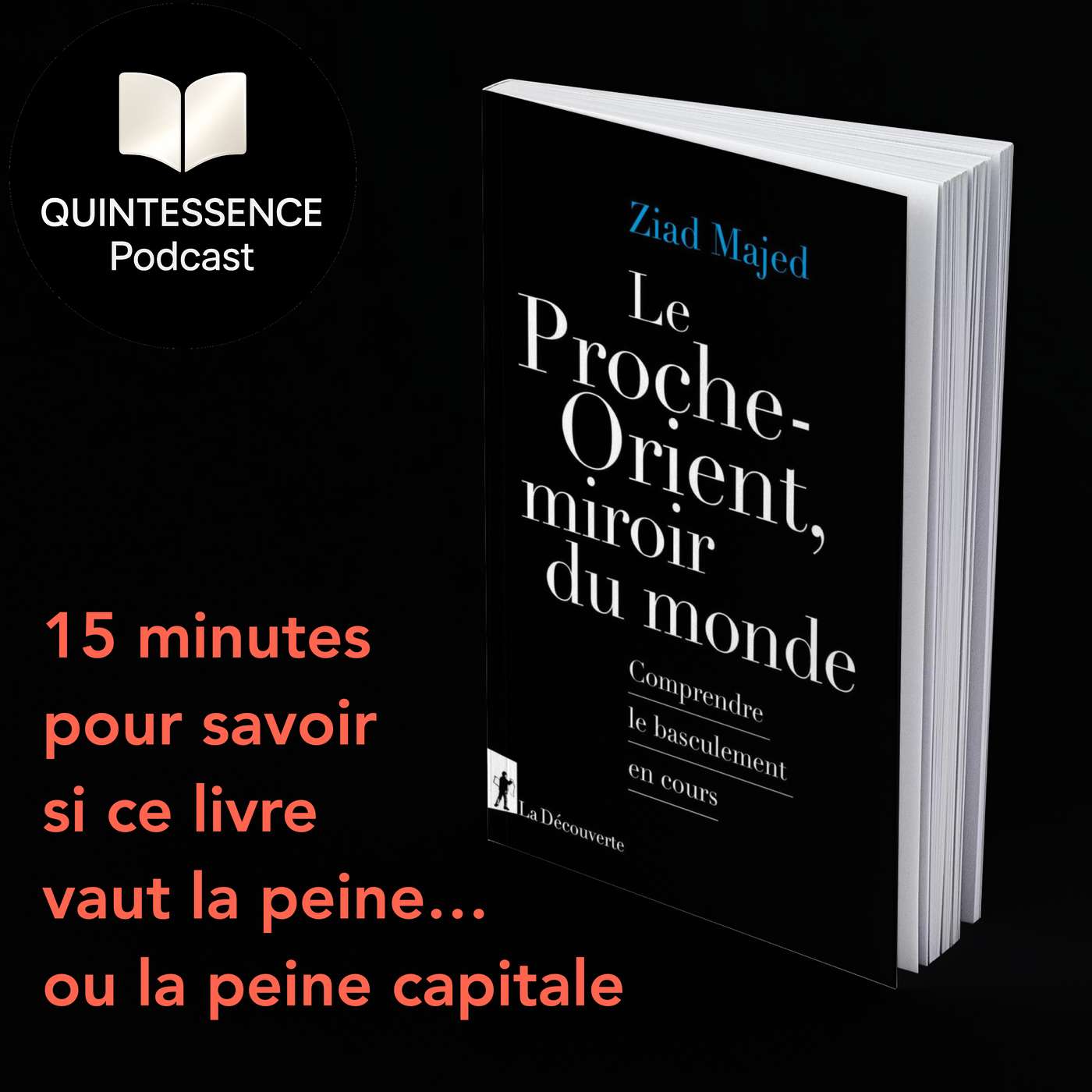 Le Proche Orient miroir du monde - Ziad Majed