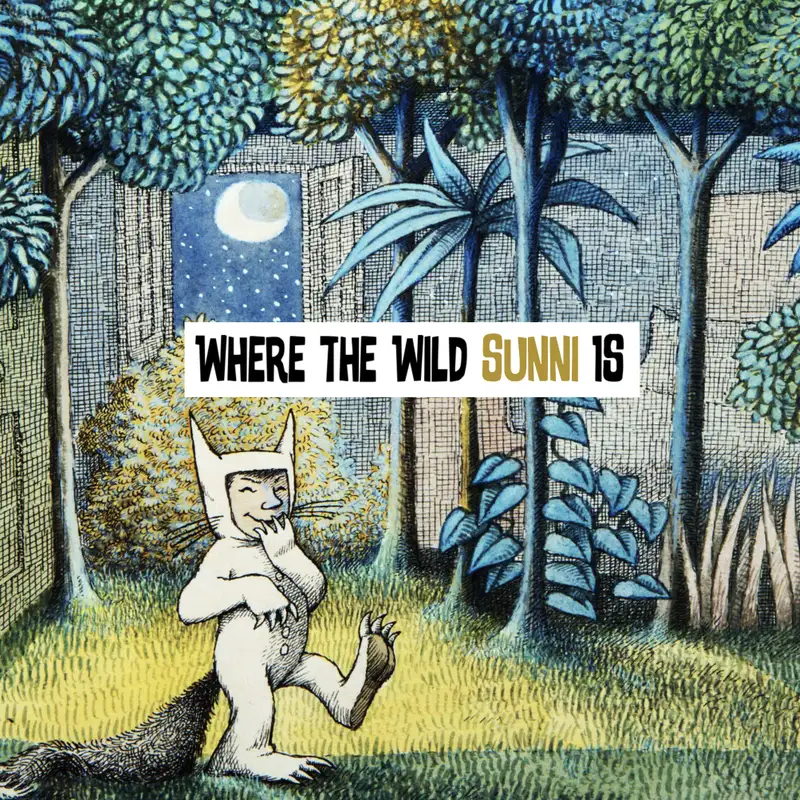 Where The Wild Sunni Is