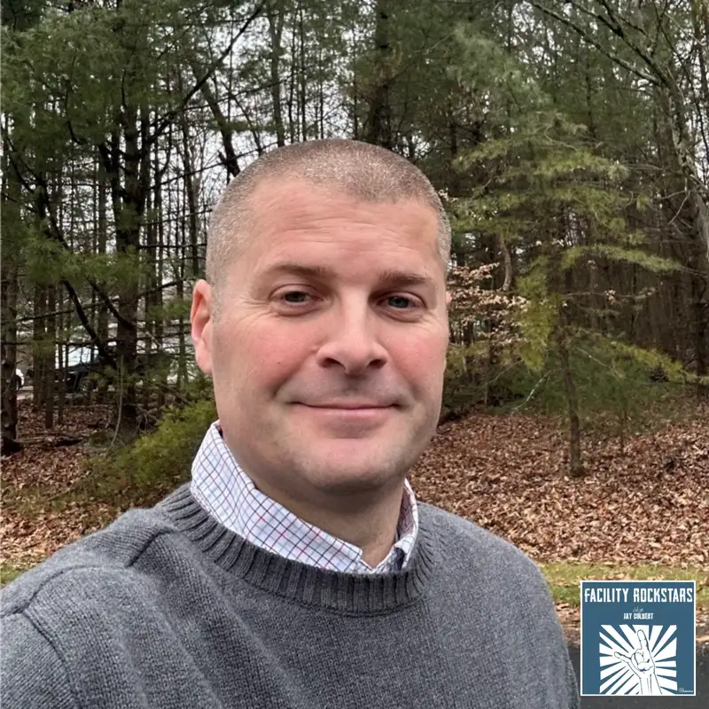 Fire Safety, Collaboration, and Volunteerism - Joe Gilliland - Facility Rockstars - Episode # 052