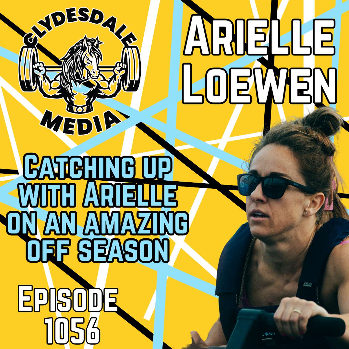 Arielle Loewen - Clydesdale Media Podcast | Reviewing an Incredible Off-Season episode artwork