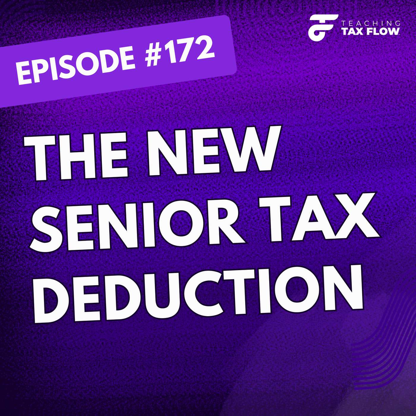 Ep. 172 | The New Senior Tax Deduction