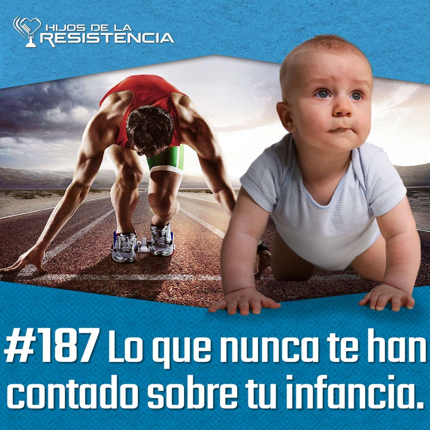 #187 Lo que nunca te han contado sobre tu infancia.