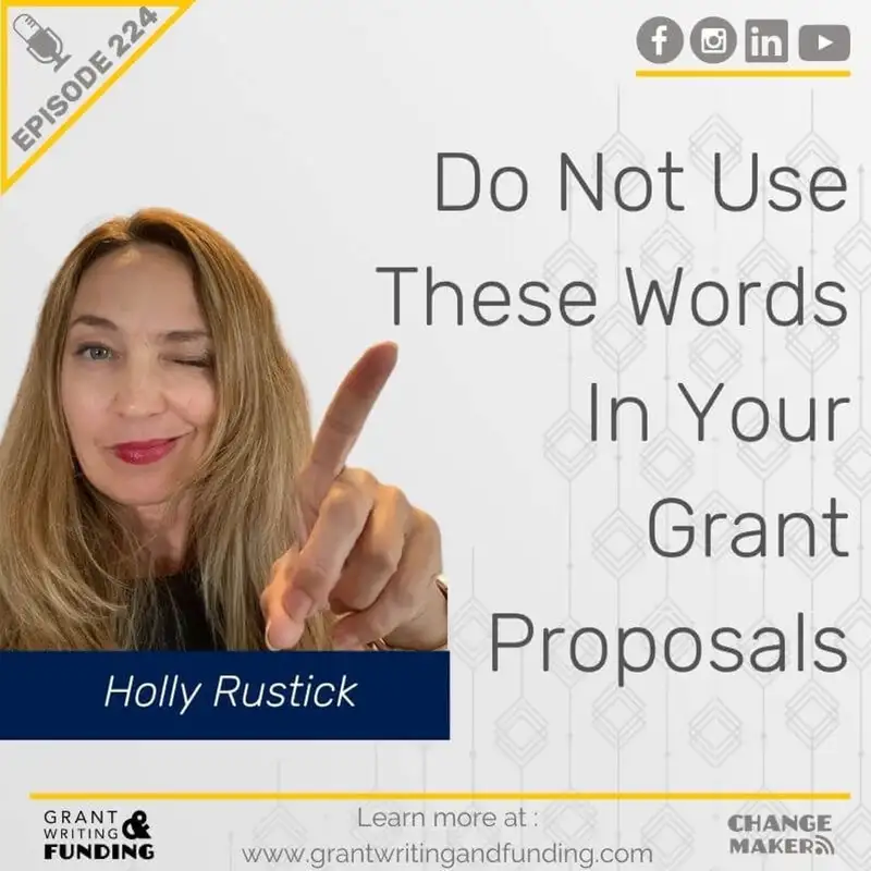 Ep. 224: Do Not Use These Words In Your Grant Proposals