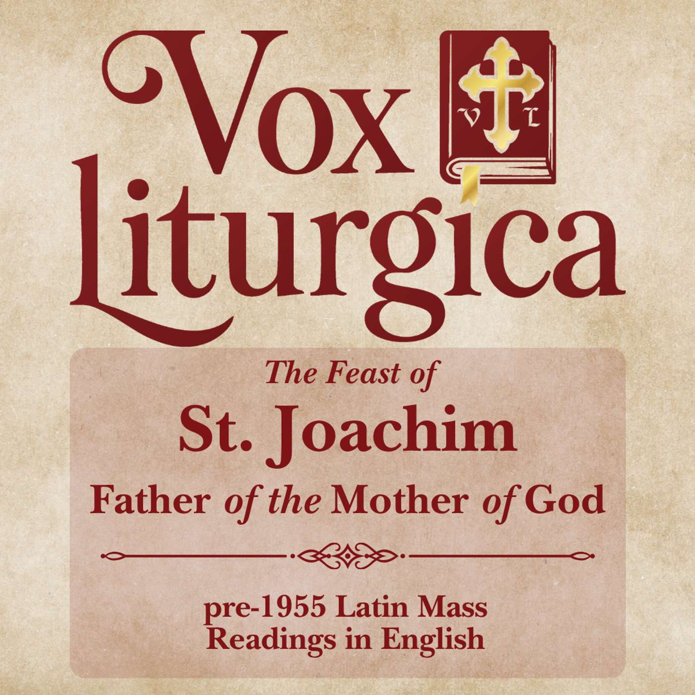 St. Joachim | Father of the Mother of God | pre-1955 Missal | Latin Mass Readings | 8/16/2026 episode artwork