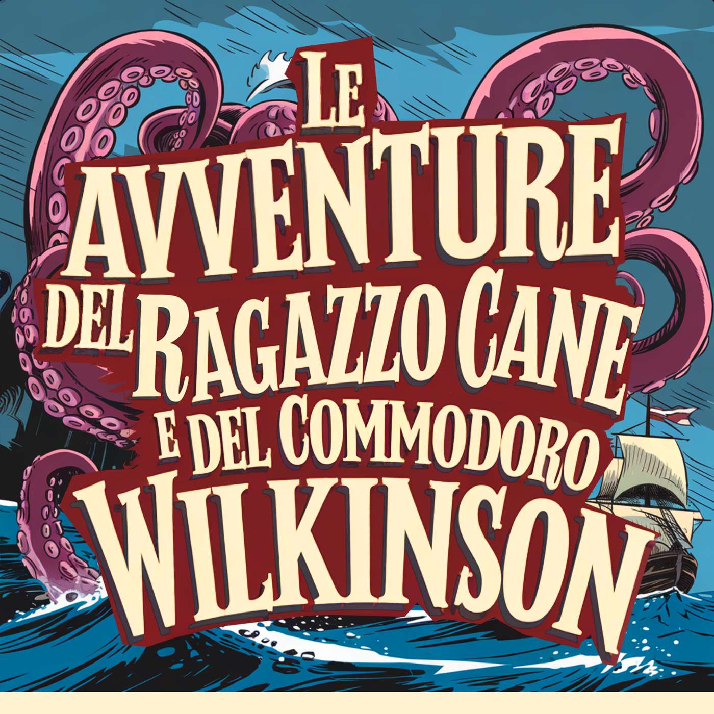 Le avventure del Ragazzo Cane e del Commodoro Wilkinson