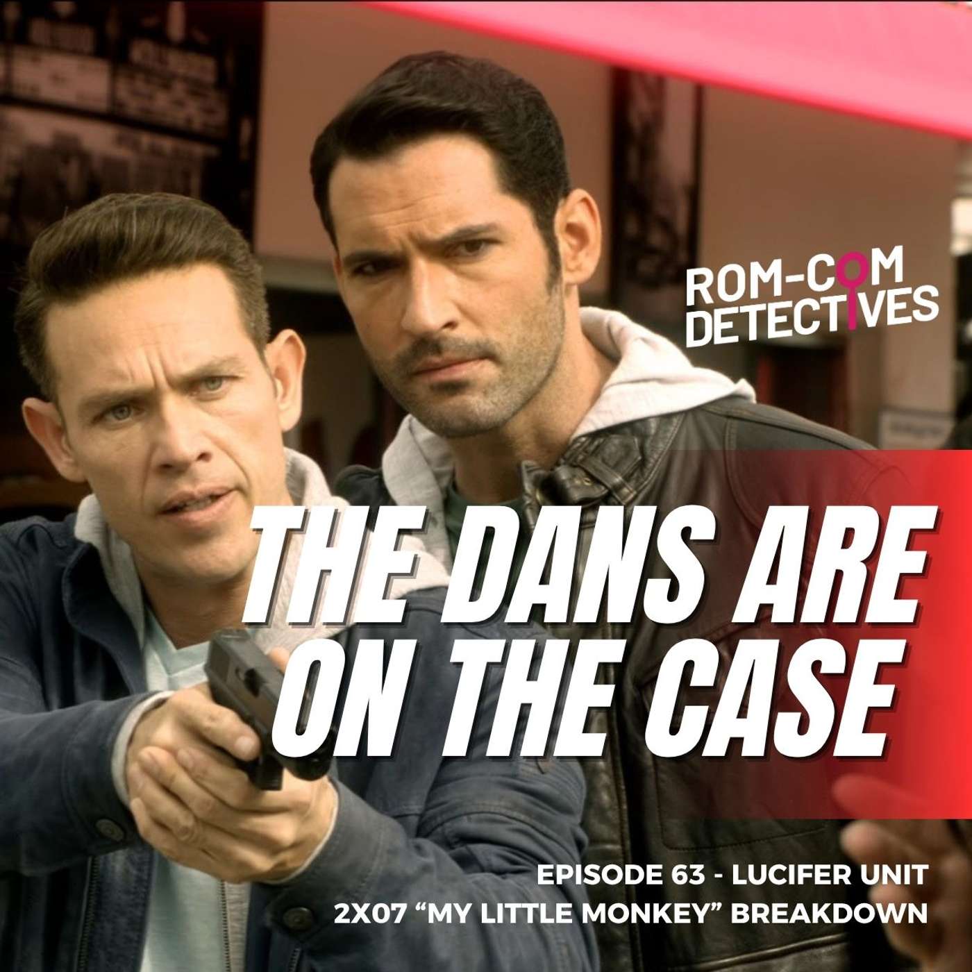 The Dans are on the Case – Lucifer Unit 2×07 “My Little Monkey”