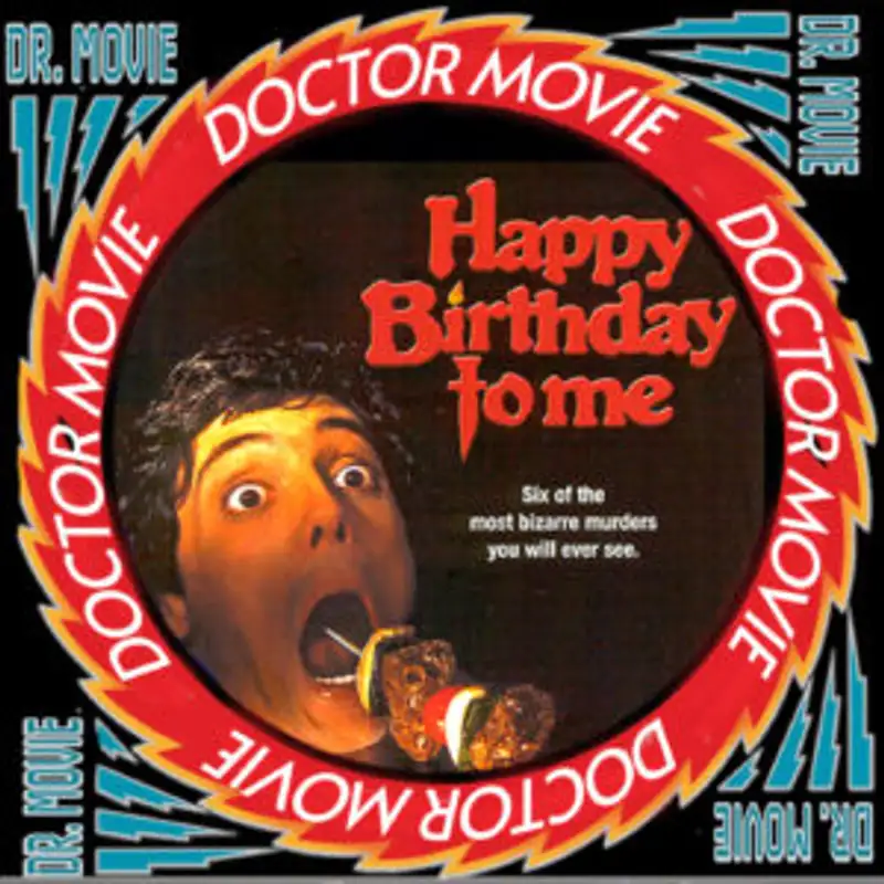 Doctor Movie: Episode 240: Happy Birthday To Me