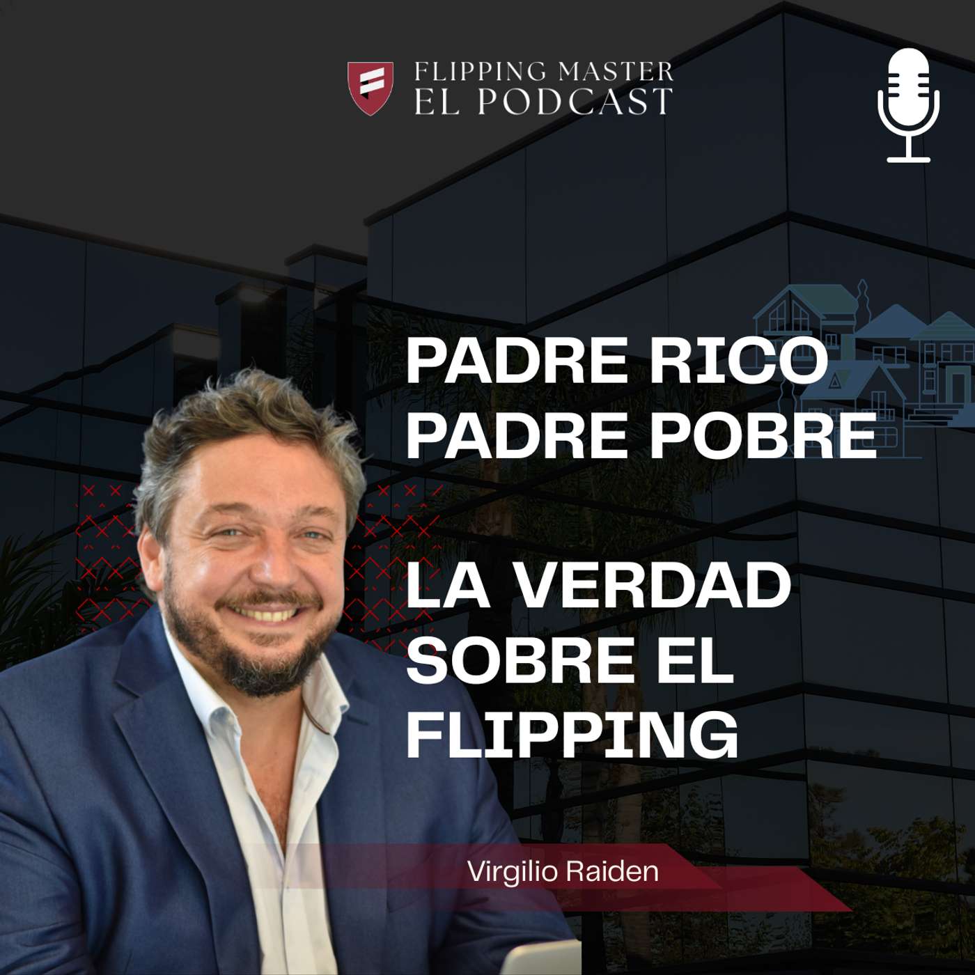 Padre Rico - Padre Pobre: La Verdad Sobre el Flipping