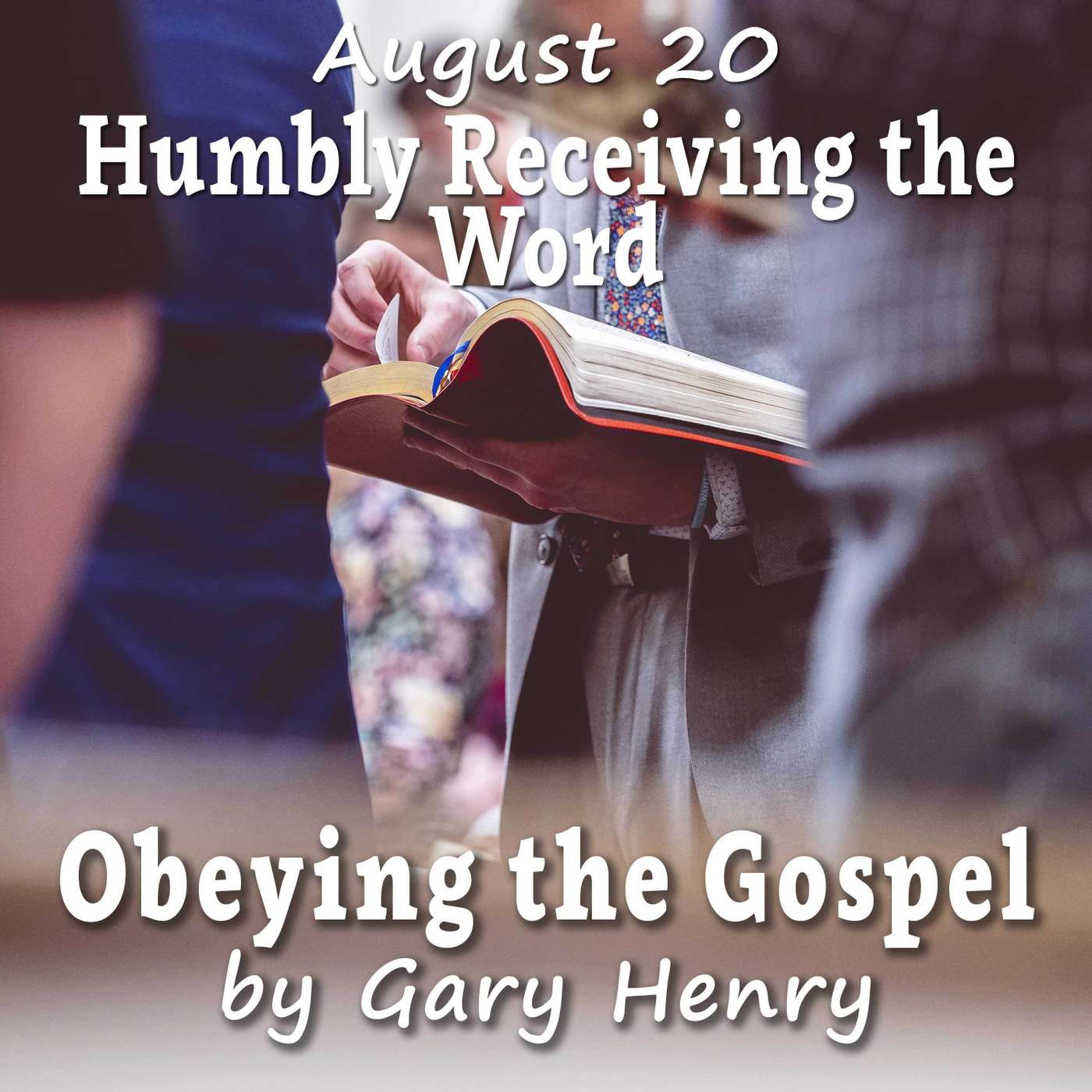 Humbly Receiving the Word (August 20) episode artwork