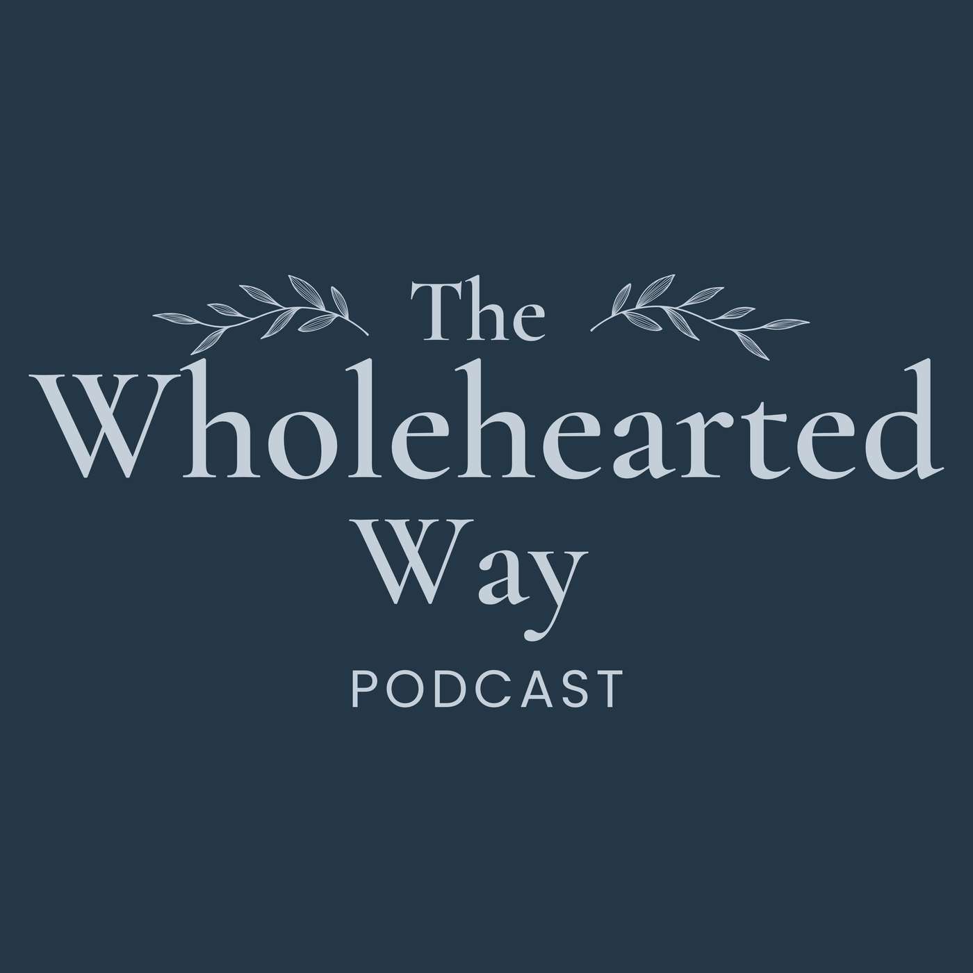 The Wholehearted Way cover art