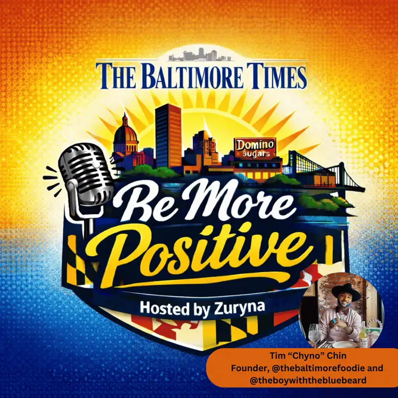 Be More Positive: Voyages Chapter 8 with Chyno (@thebaltimorefoodie)