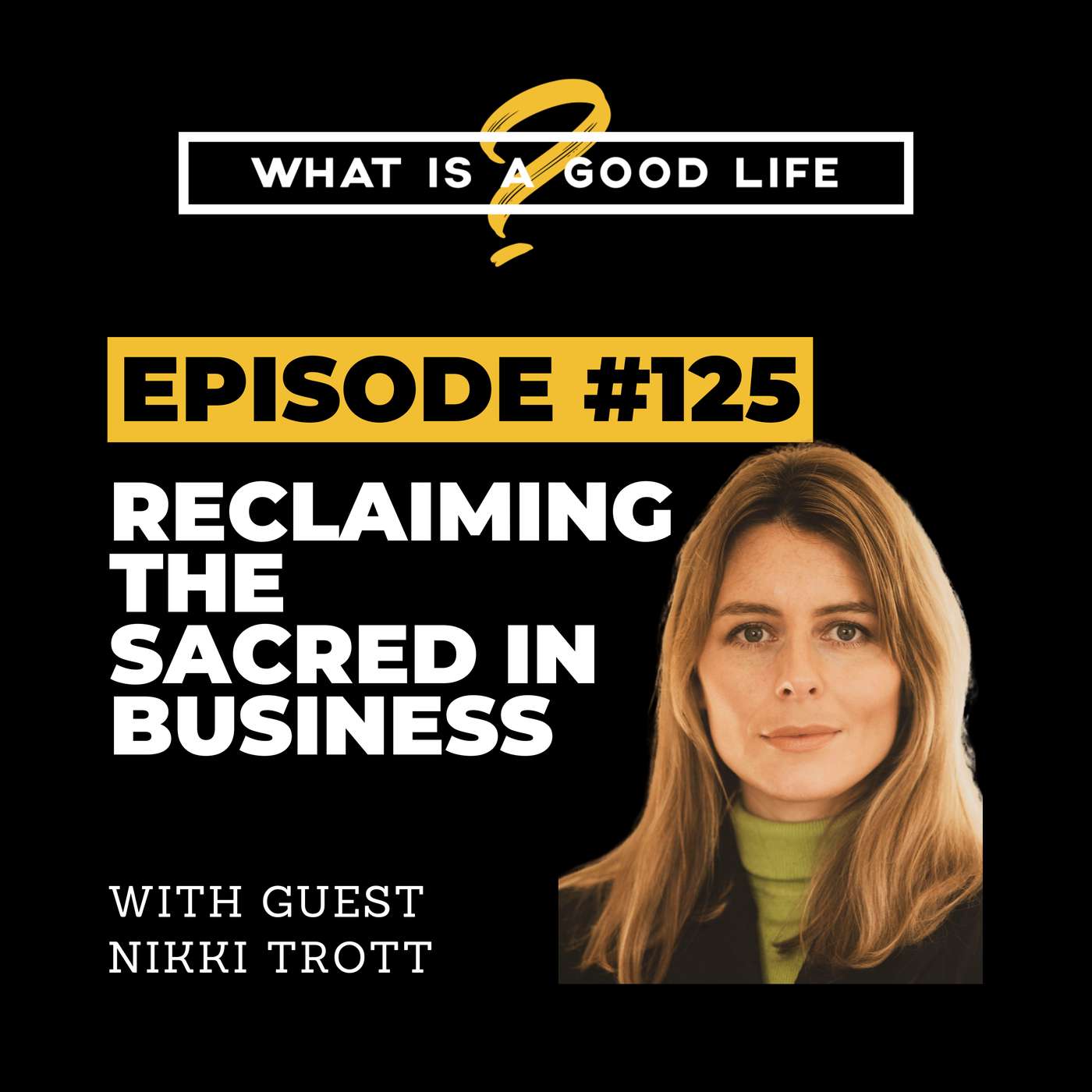 What is a Good Life?