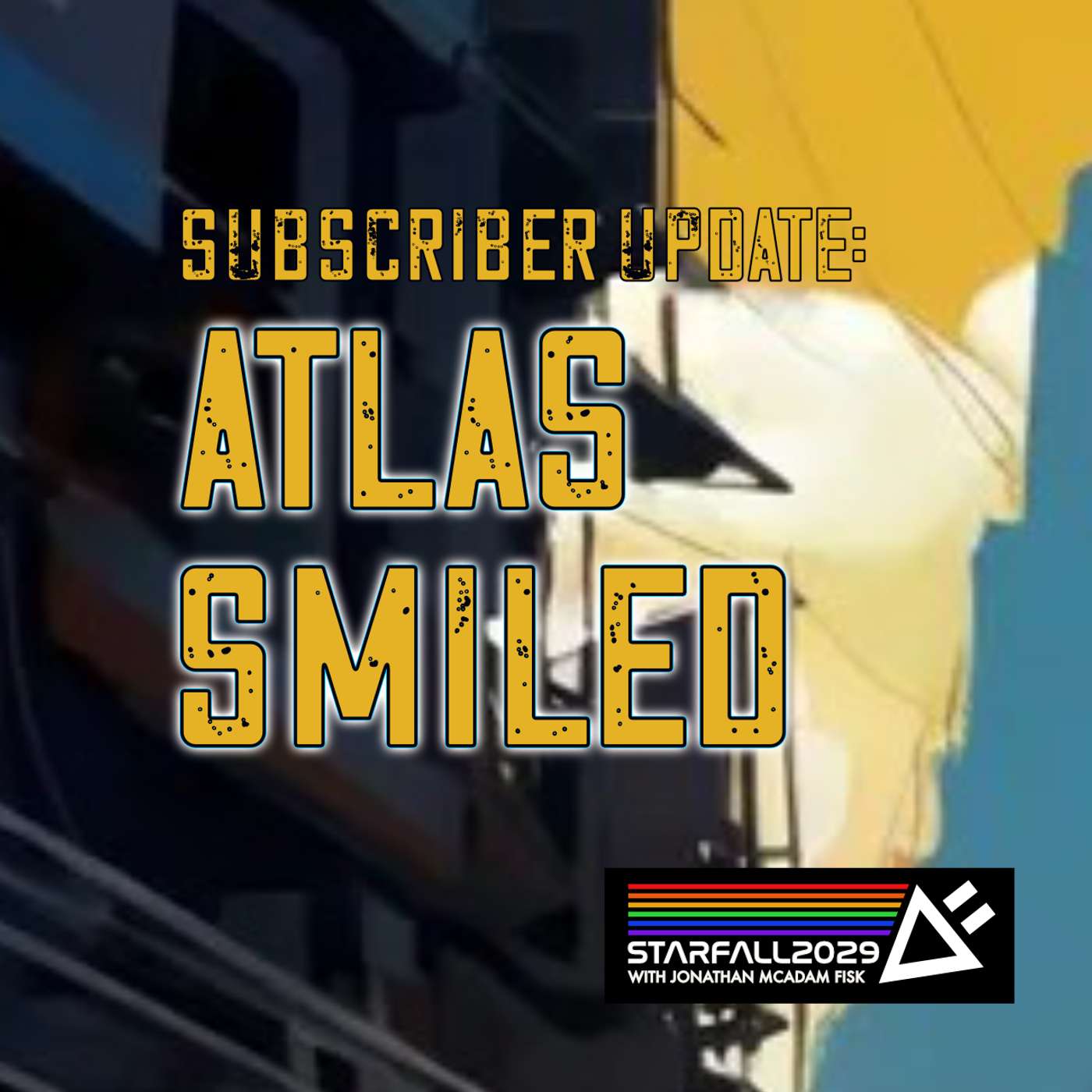 Subscriber Update: Atlas Smiled