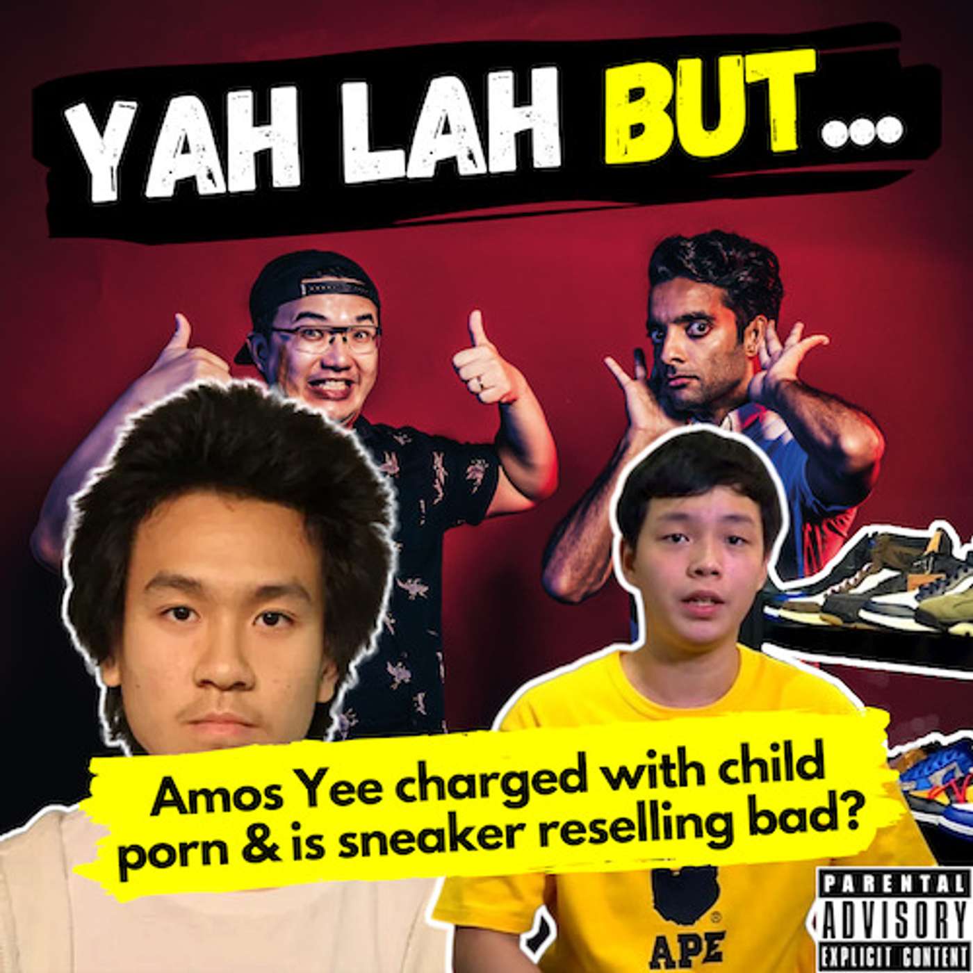 YLB #98 - Amos Yee is charged with child porn in the US & are sneaker resellers unethical?