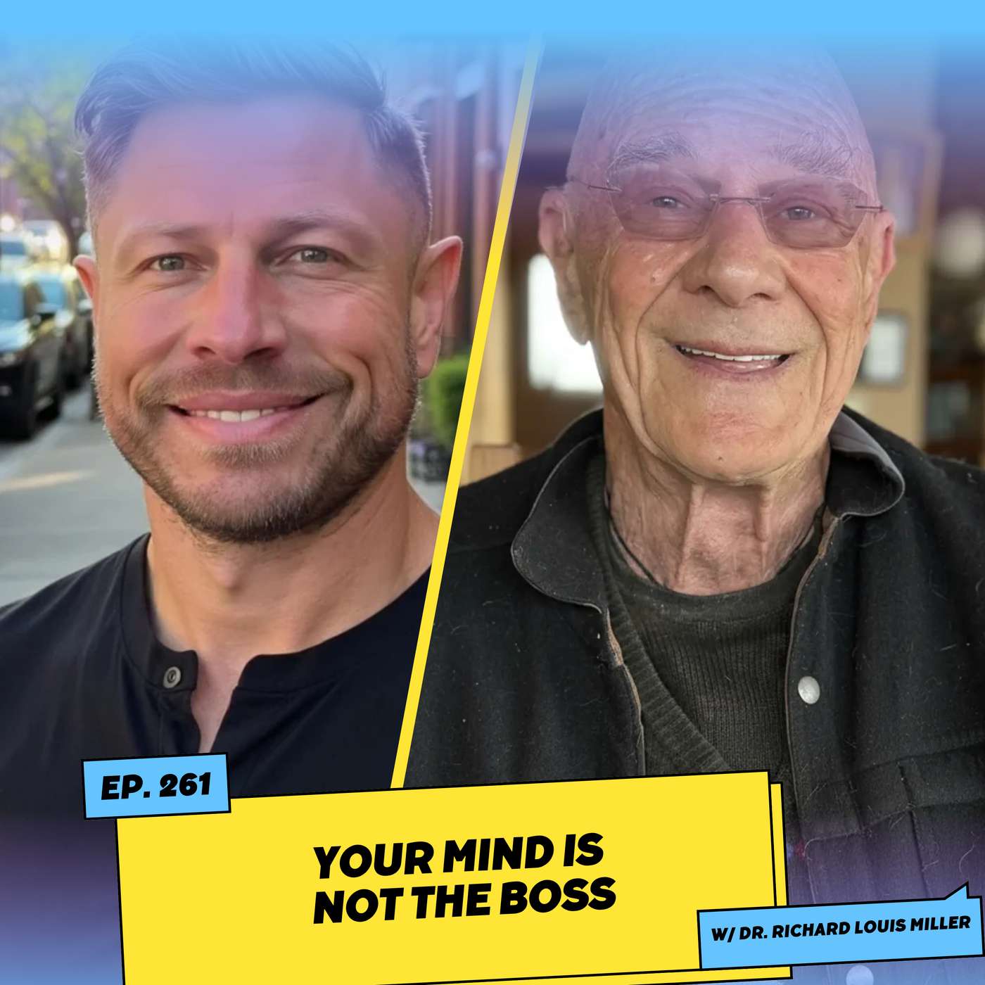 Your Mind is Not the Boss w/ Dr. Richard Louis Miller episode artwork