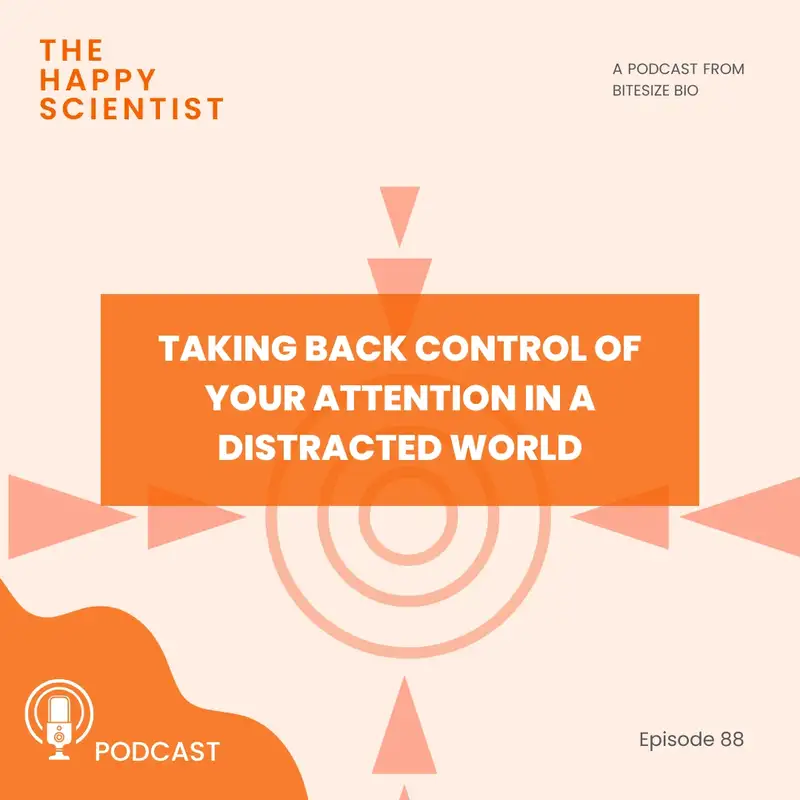 Taking Back Control of Your Attention in a Distracted World