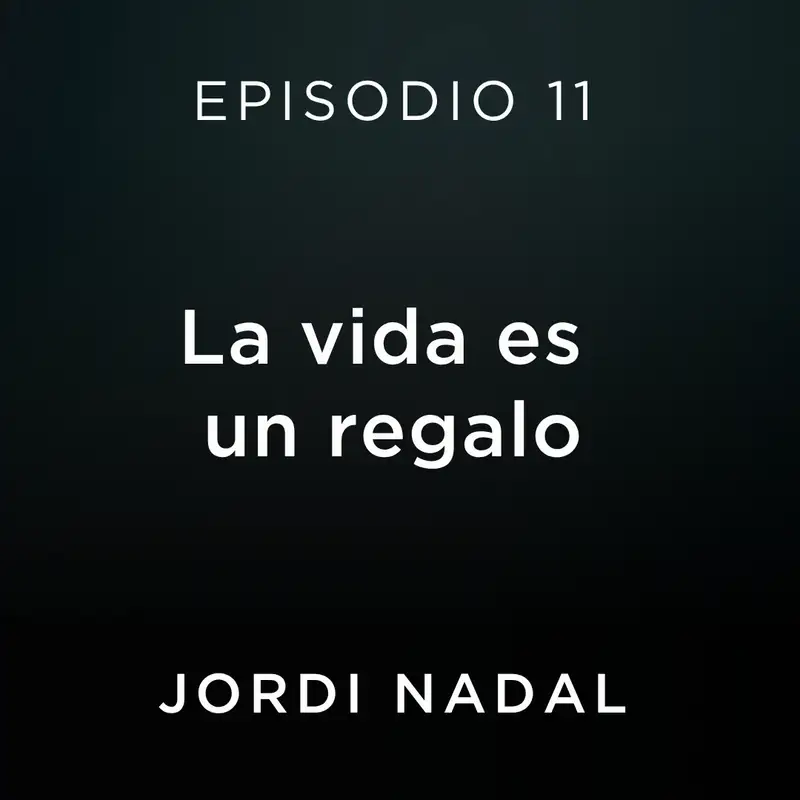 La vida es un regalo