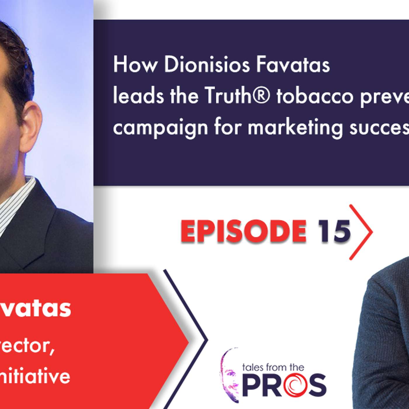How Dionisios Favatas leads the Truth® tobacco prevention campaign for marketing success