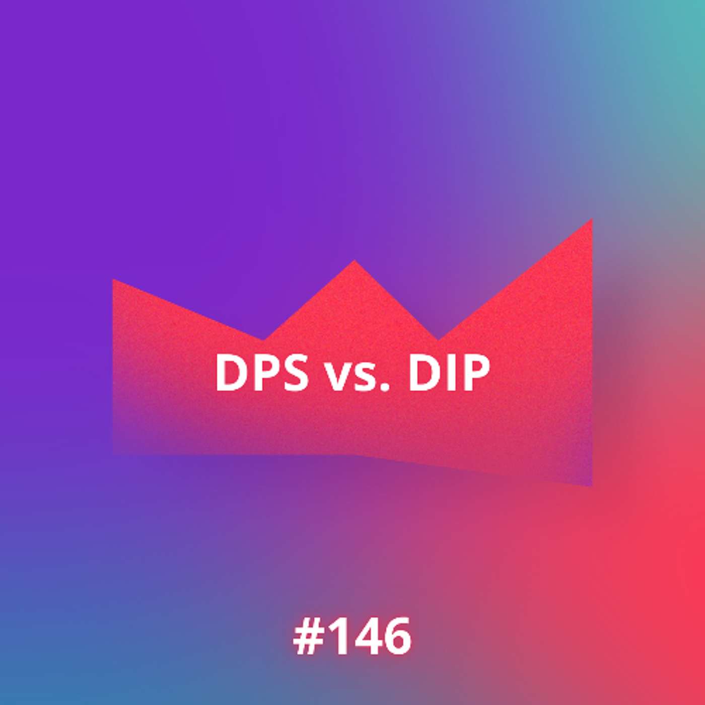 #146 DIP vs. DPS episode artwork