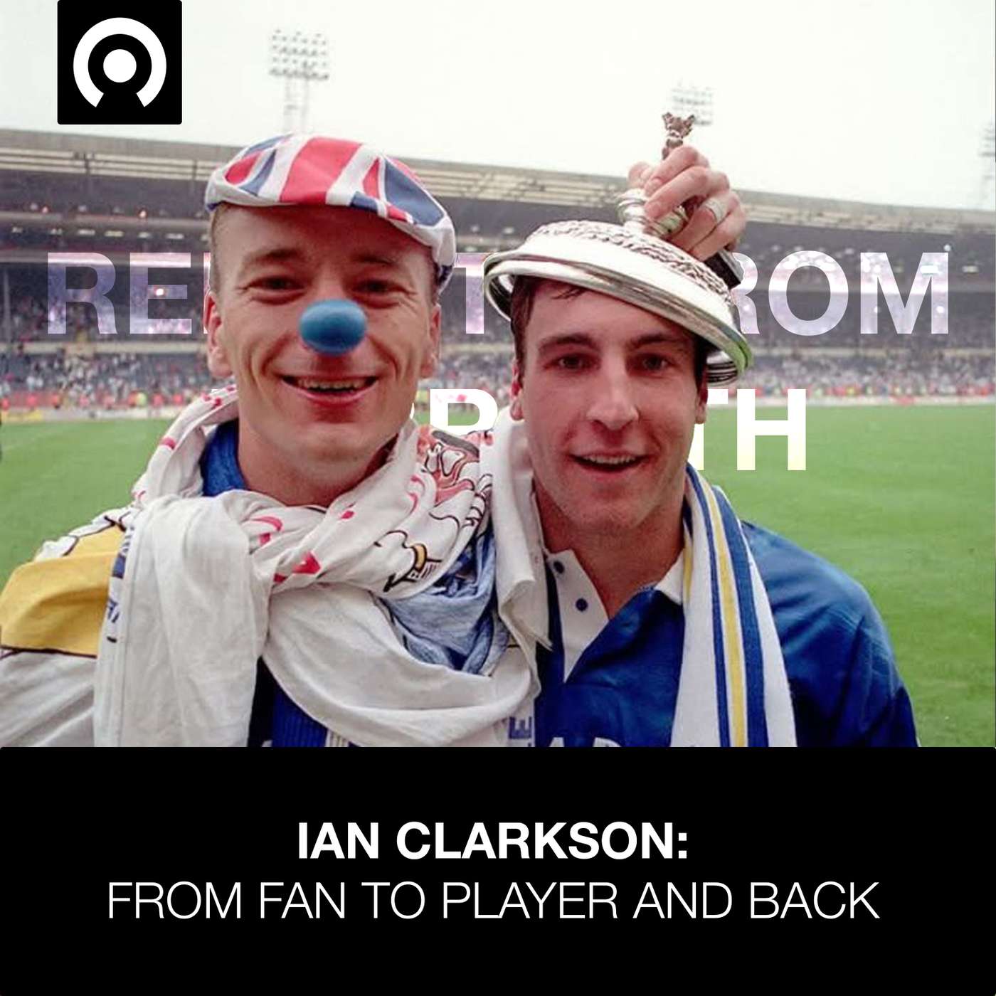 Ian Clarkson: From Fan to Player and Back Ian Clarkson: From Fan to Player and Back