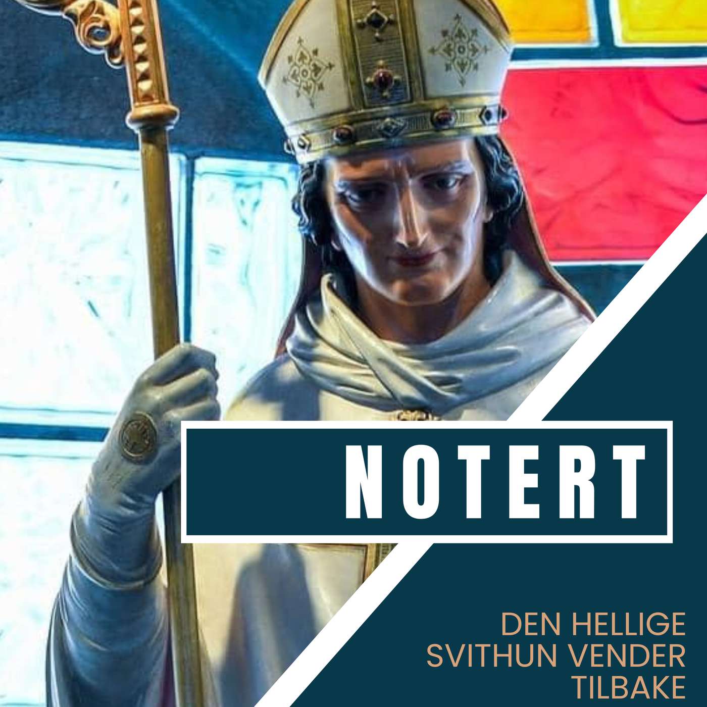 Notert spesial - Den hellige Svithun vender tilbake