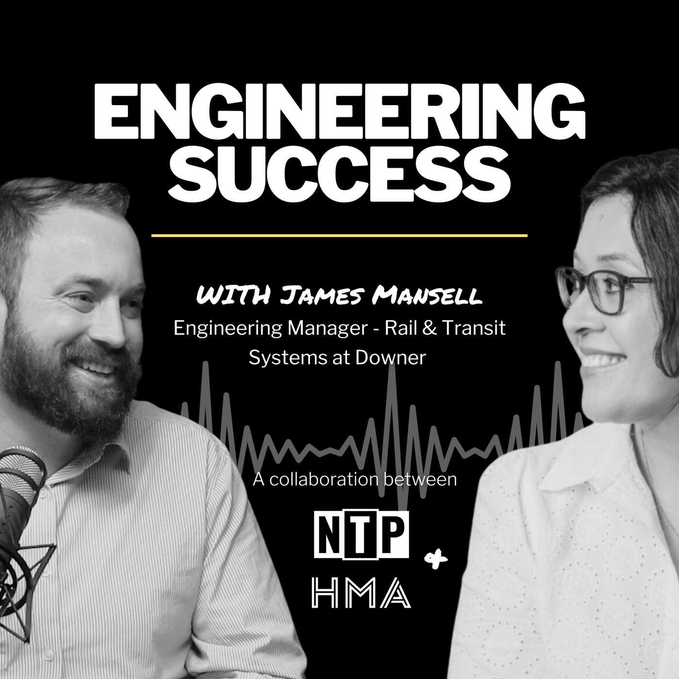 Engineering Success with James Mansell from Downer episode artwork