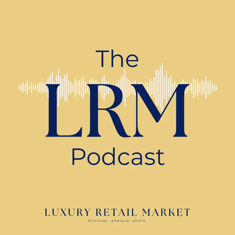 The Luxury Retail Market Podcast