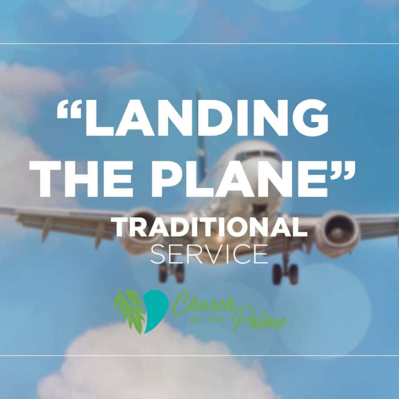 Traditional Service: "Landing the Plane" | Nov. 14, 2021 episode artwork