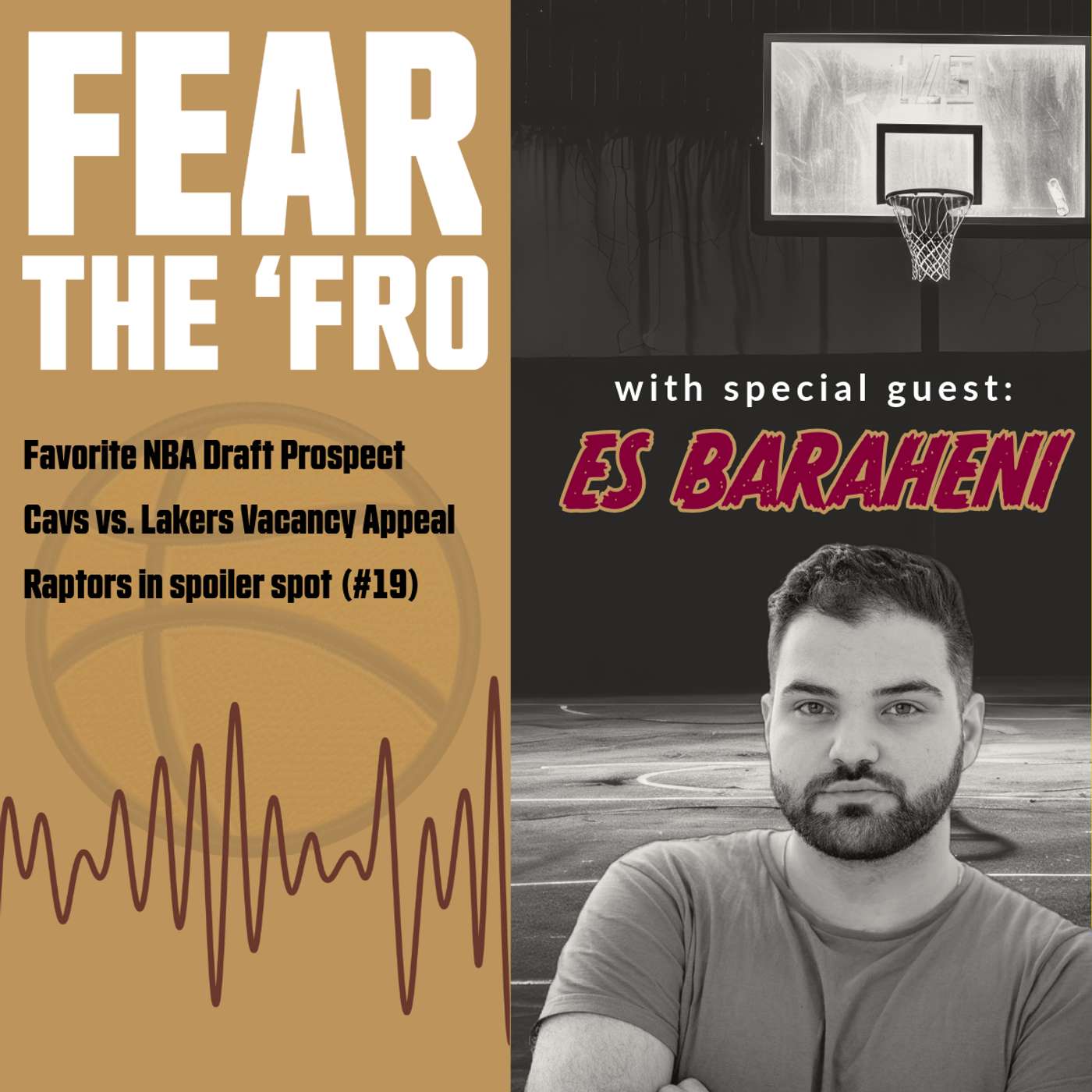 NBA Draft First Look, and Cavs vs. Lakers (with Es Baraheni)