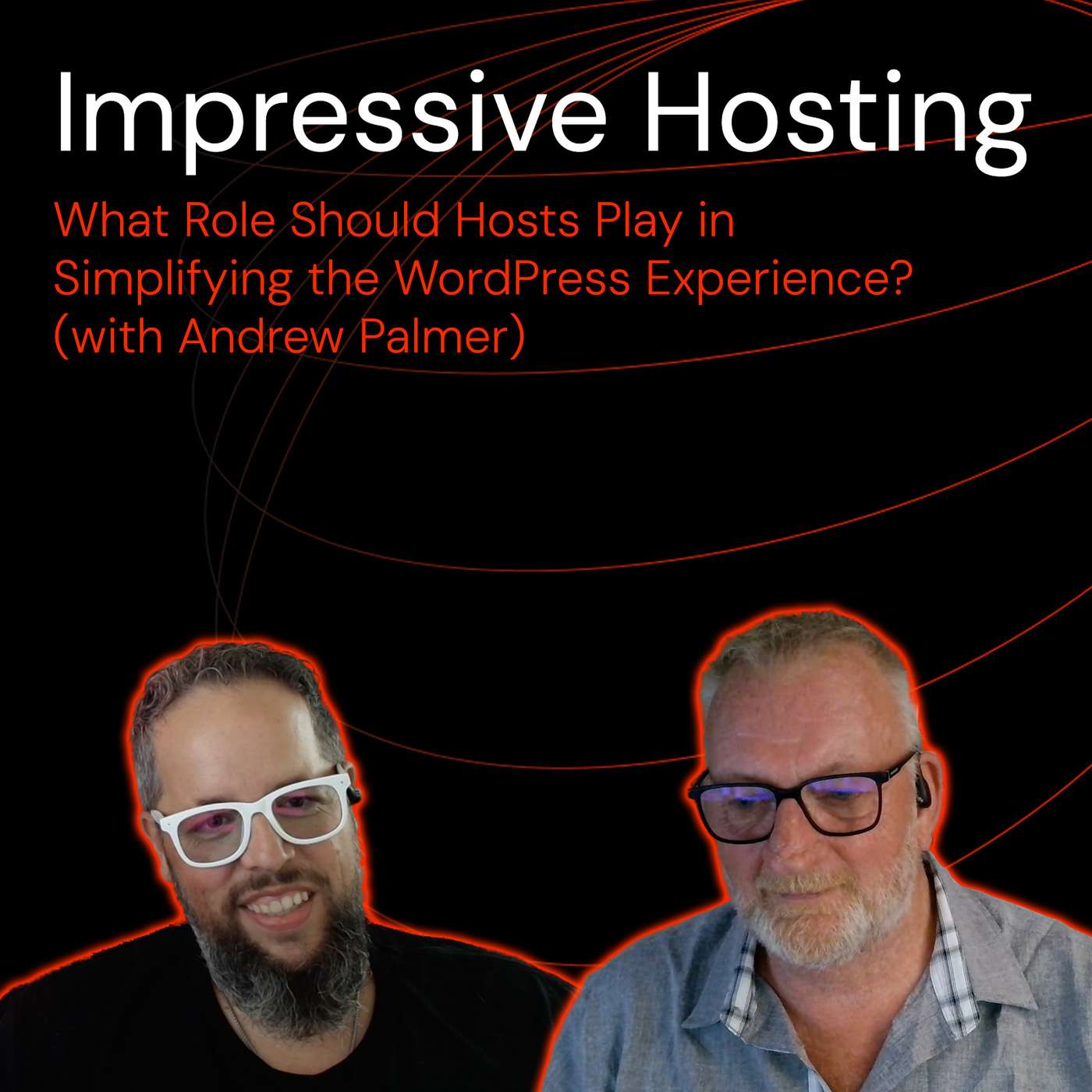 What Role Should Hosts Play in Simplifying the WordPress Experience? (with Andrew Palmer)