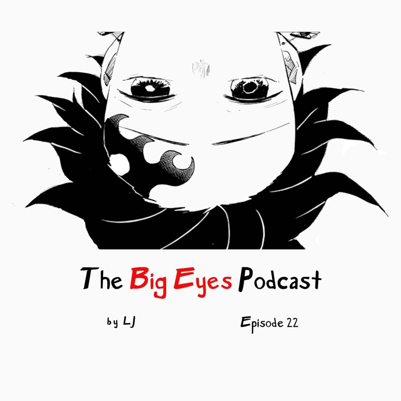 The Big Eyes Podcast: Episode 22 (End of The Road)