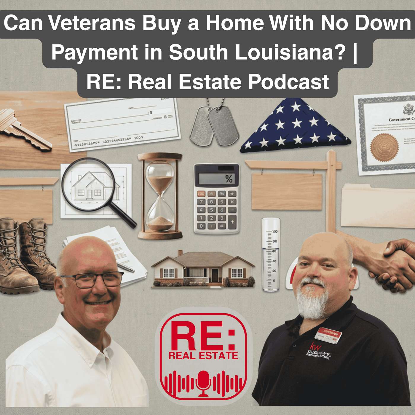 Can Veterans Buy a Home With No Down Payment in South Louisiana? | RE: Real Estate Podcast episode artwork