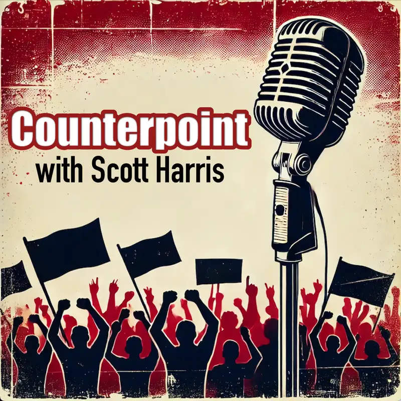Counterpoint with Scott Harris