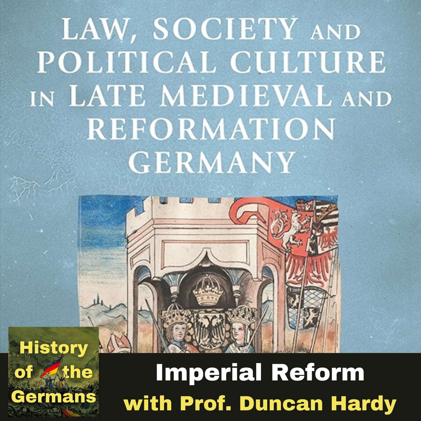The Imperial Reform of 1495 with Prof. Duncan Hardy episode artwork