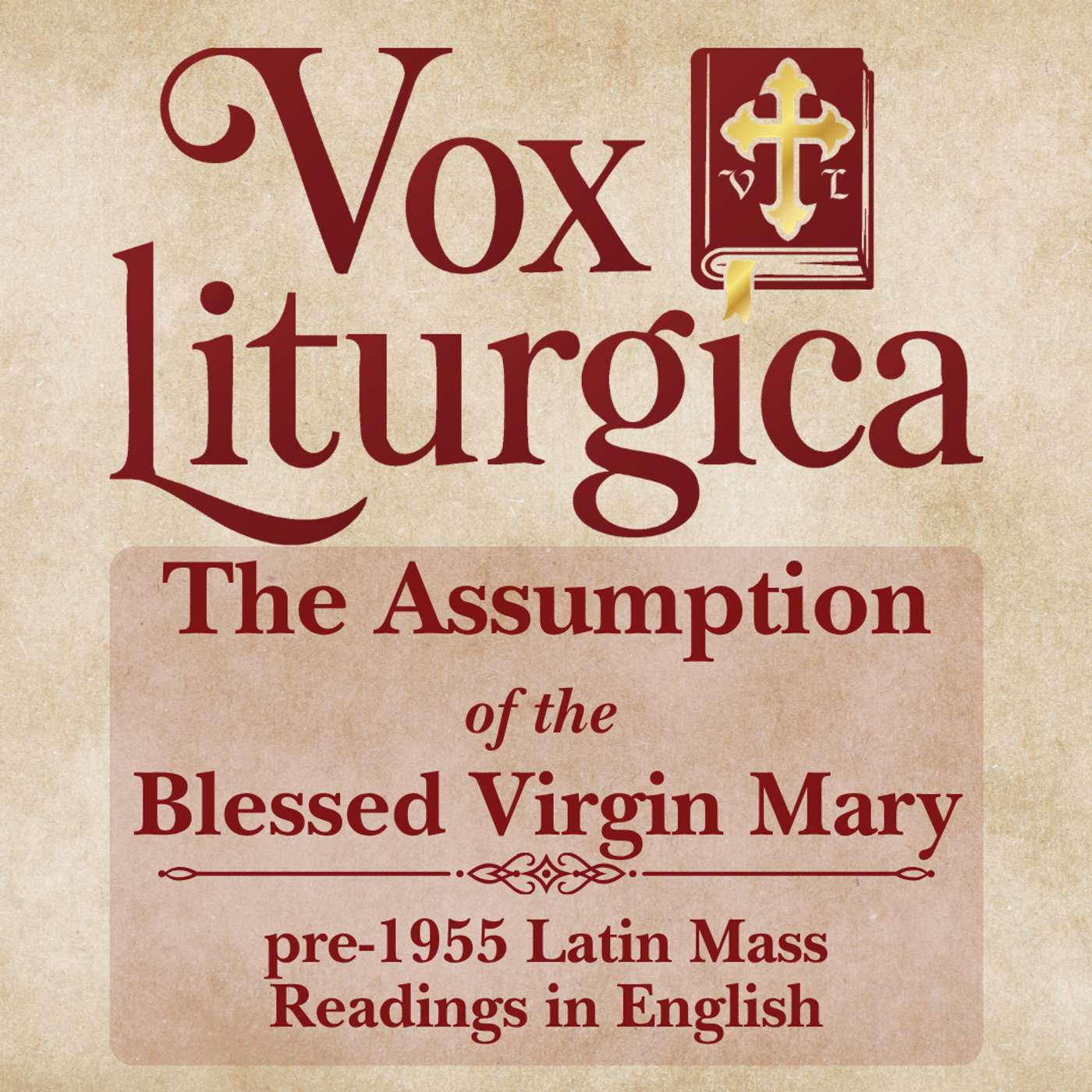 The Assumption of the Blessed Virgin Mary | pre-1955 Missal | Latin Mass Readings | 8/15/2026 episode artwork