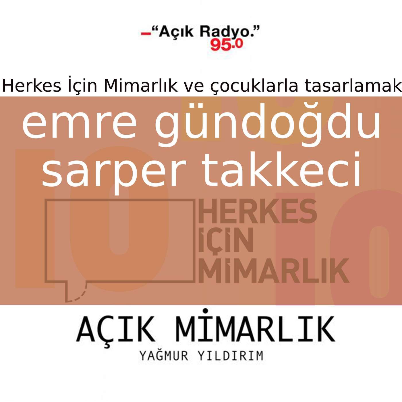 Herkes İçin Mimarlık ve çocuklarla tasarlamak (VI)
