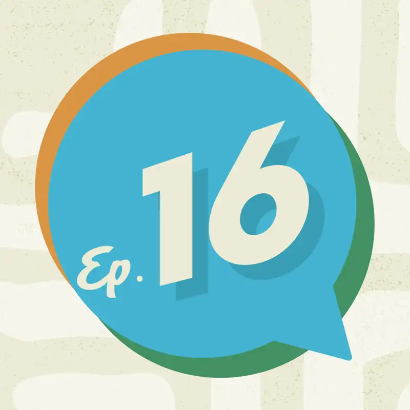 Ep. 16 - Re-Claiming the Entire World