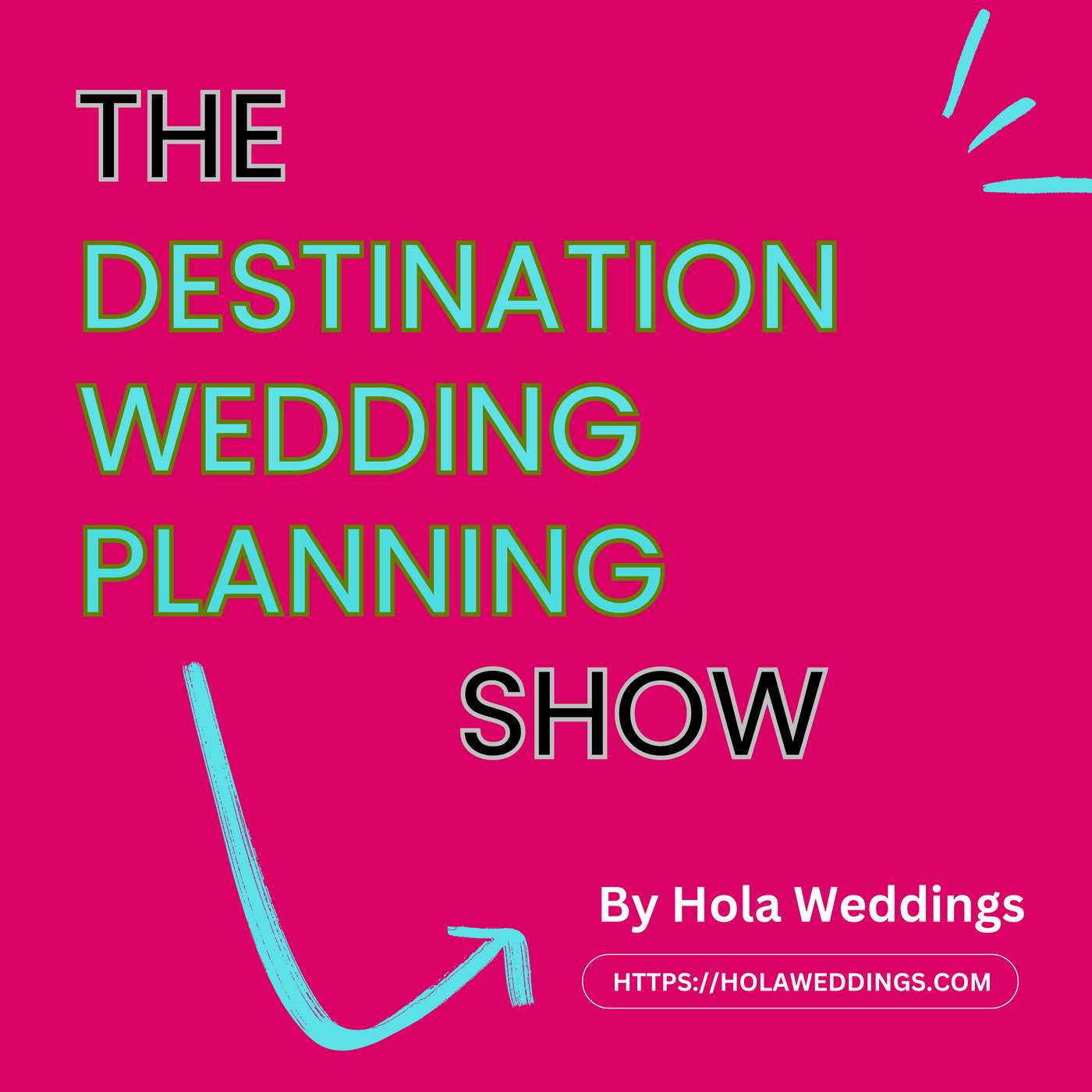 The Destination Wedding Planning Show by Hola Weddings