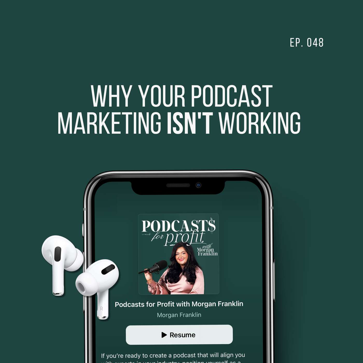 #048: Why Your Podcast Marketing Isn't Working