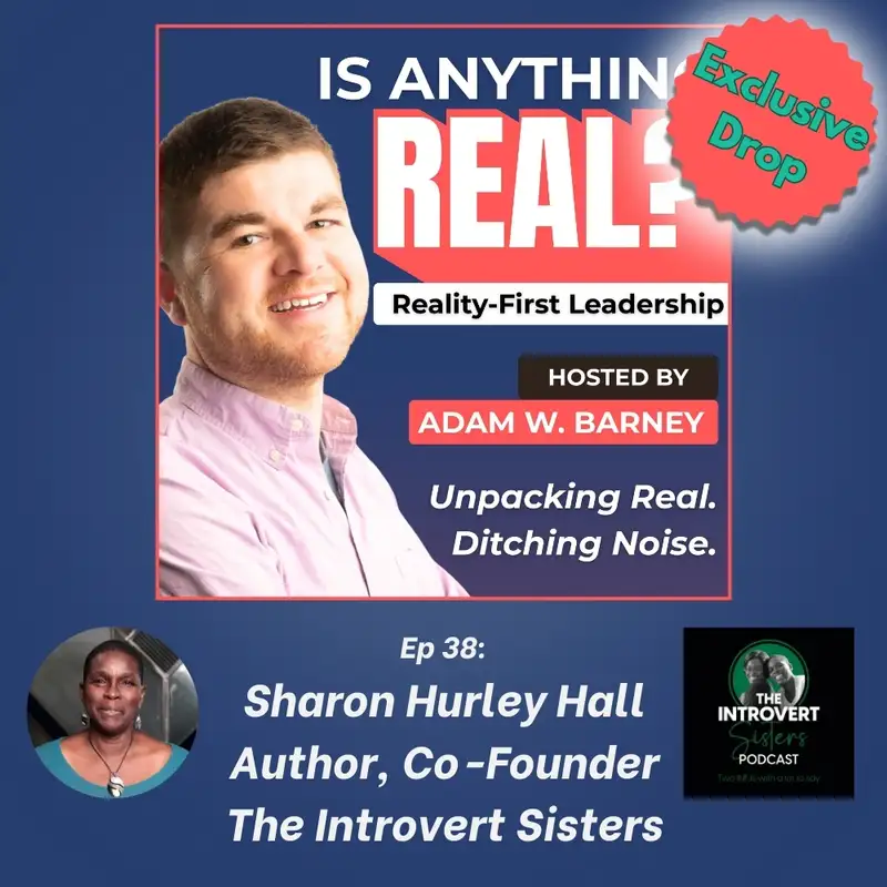 Introvert Leadership: Inclusion Without Burnout | Ep. 38 w/ Sharon Hurley Hall (Introvert Sisters)