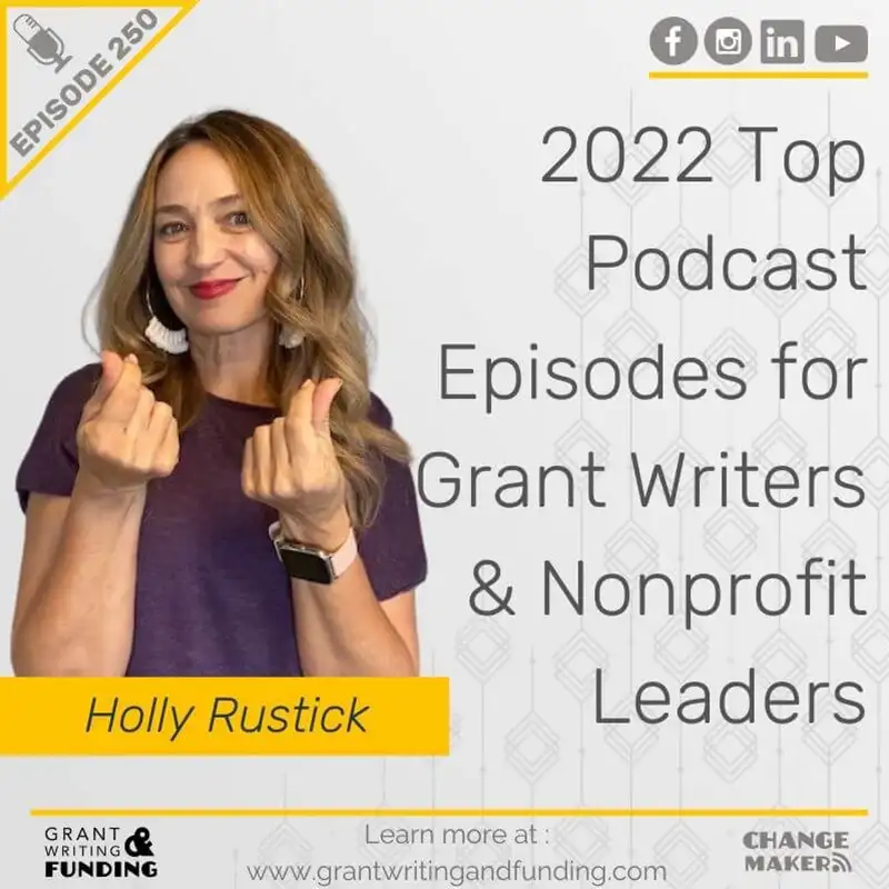 Ep. 250: 2022 Top Podcast Episodes for Grant Writers & Nonprofit Leaders