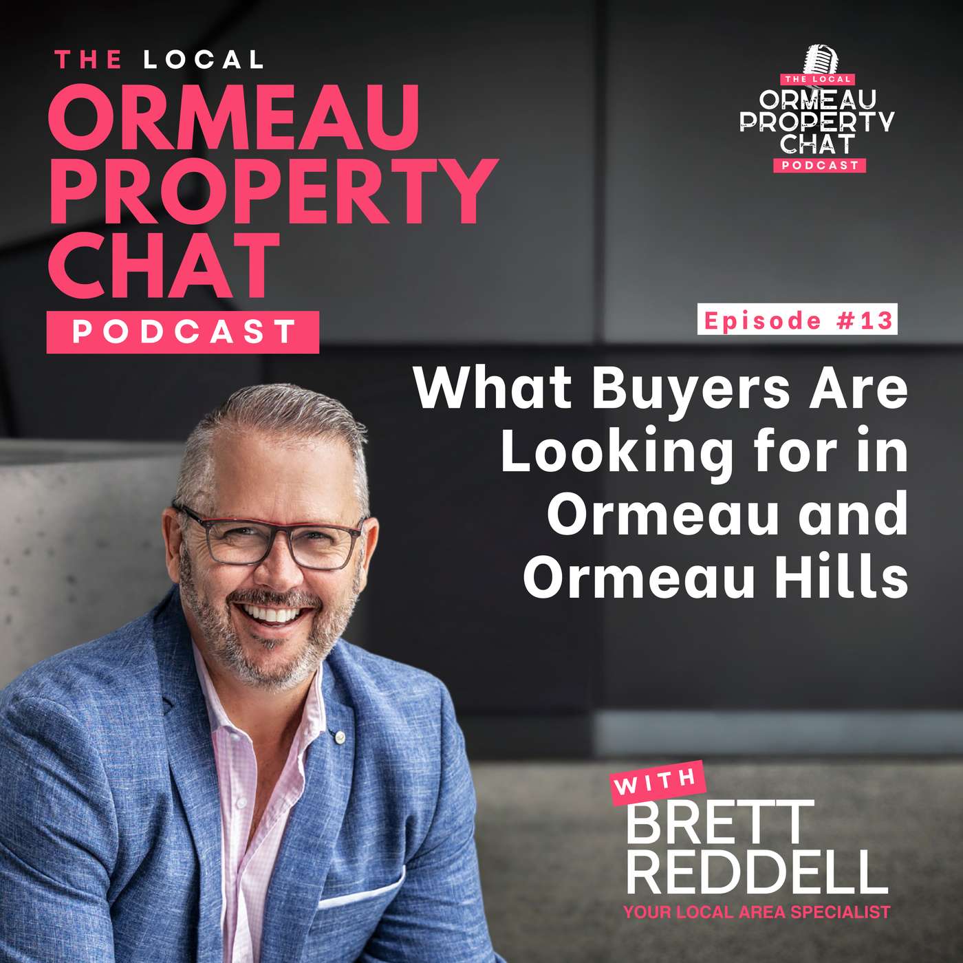 EP13: What Buyers Are Looking for in Ormeau and Ormeau Hills episode artwork