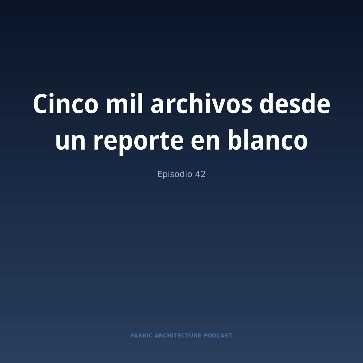 Portada de Microsoft Fabric Architecture Podcast (Español)