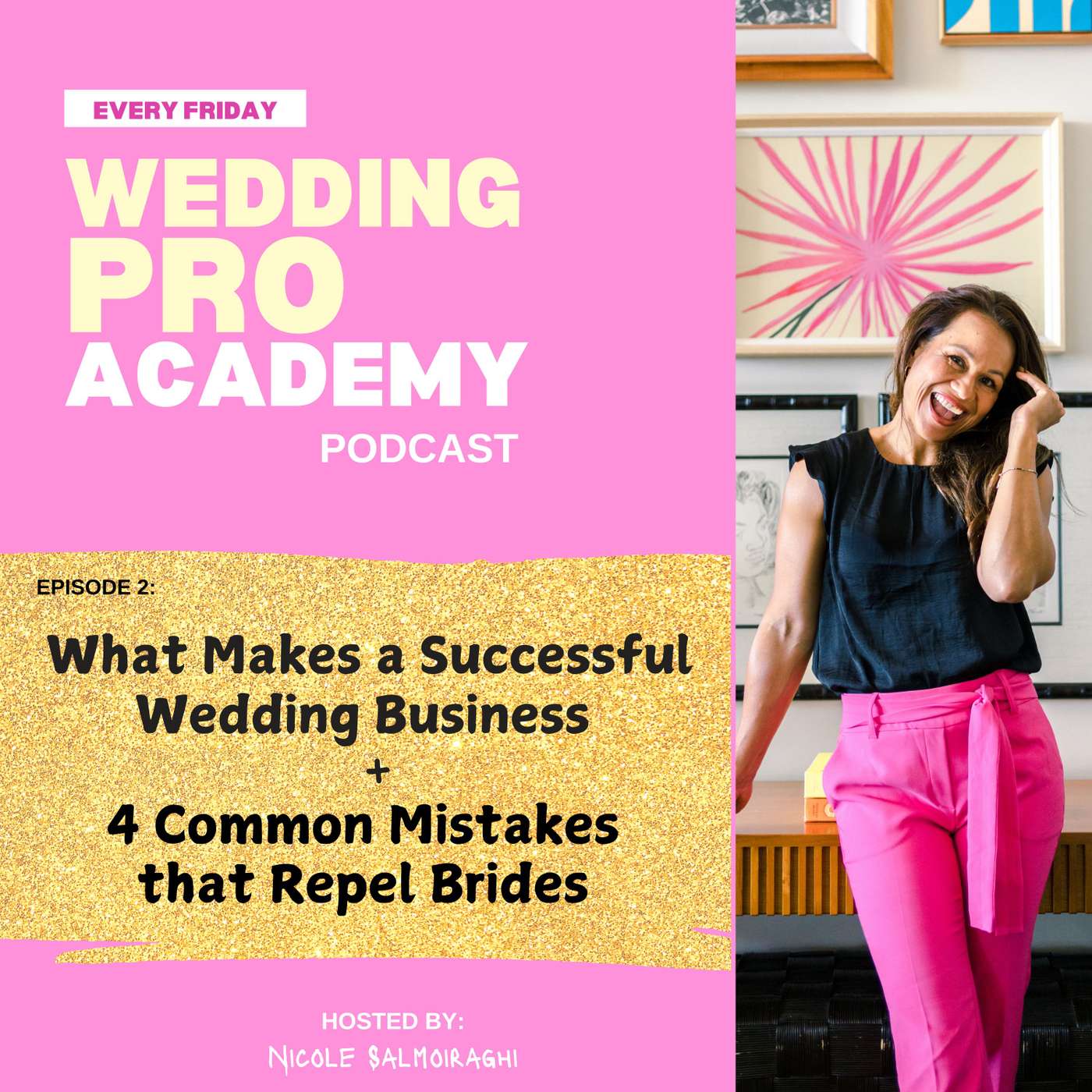 What Makes A Successful Wedding Business & 4 Common Mistakes That Repel Brides