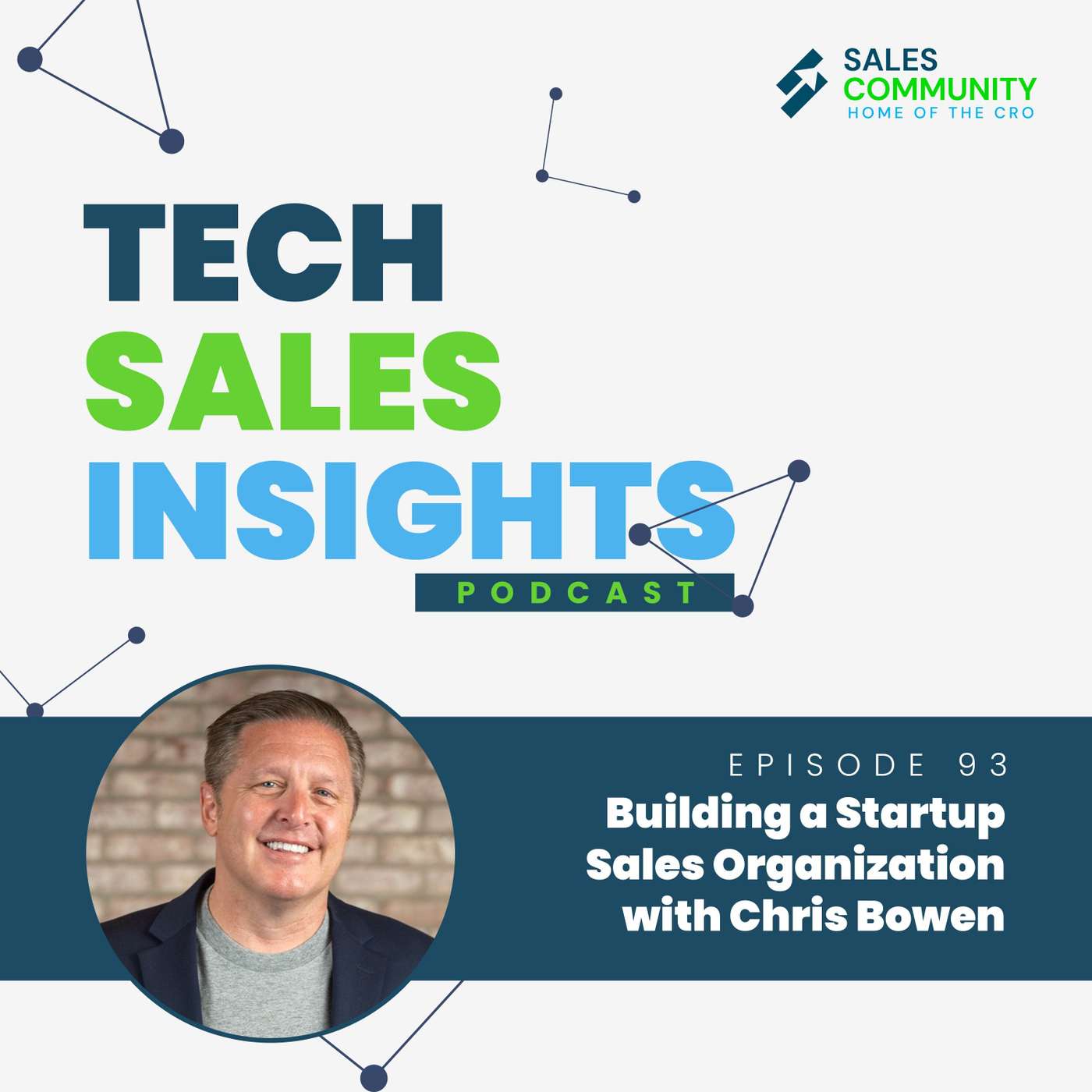 E91 Part 1 Building a Startup Sales Organization with Chris Bowen