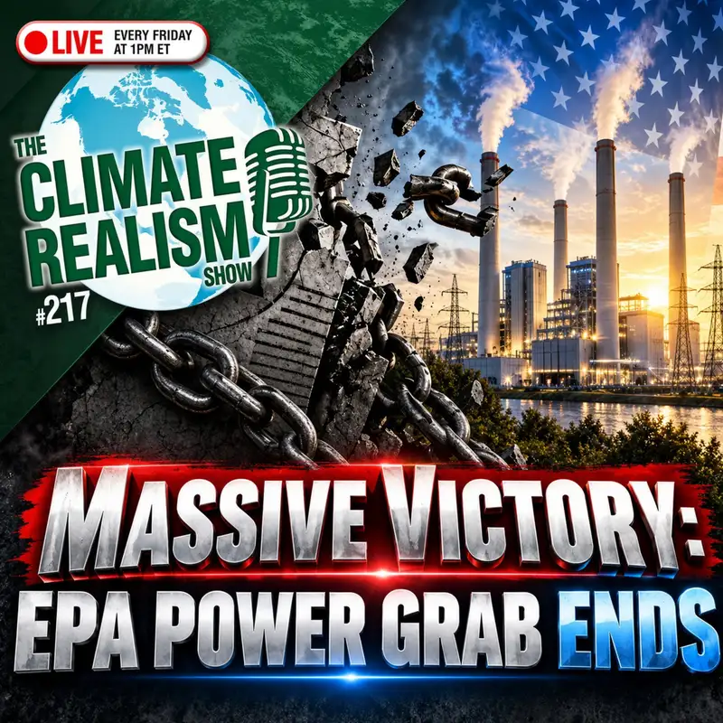 Massive Victory: EPA Power Grab Ends — The Climate Realism Show #217