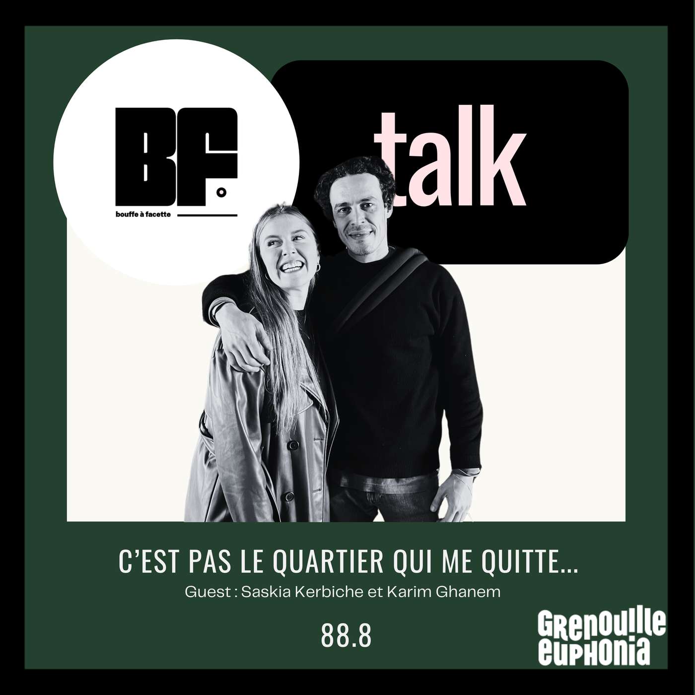 BF 09 - C'est pas le quartier qui me quitte | Saskia et Karim, (ex) La Clique Marseille.